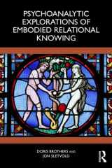 Psychoanalytic Explorations of Embodied Relational Knowing cover image