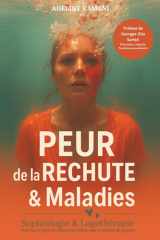 PEUR de la RECHUTE & Maladies - Sophrologie Caycédienne & Logothérapie cover image