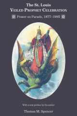 The St. Louis Veiled Prophet Celebration Power on Parade, 1877-1995 cover image