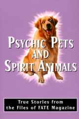 Psychic Pets and Spirit Animals True Stories from Fate Magazine cover image