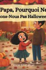 Papa, Pourquoi Ne Fêtons-Nous Pas Halloween ? cover image