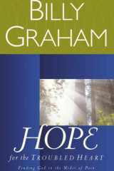 Hope for the Troubled Heart Finding God in the Midst of Pain cover image