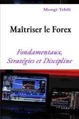 Maîtriser le Forex - Fondamentaux, Stratégies et Discipline cover image