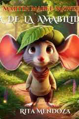 Martin Mabee-Mawee - Día de la Amistad: Un Cuento Infantil Educativo sobre Amabilidad, Empatía y Valores para Niños de 4 a 8 Años - Libro 1 de la Serie Martín Mabee-Mawee cover image