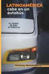 Latinoamérica cabe en un autobús: Crónicas de un viaje como mochilera (Spanish Edition) cover image