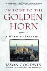 On Foot to the Golden Horn A Walk to Istanbul cover image
