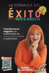 La Fórmula del Éxito en la Venta Directa: Transforma tu negocio con habilidades de venta impactantes y auténticas. (Spanish Edition) cover image