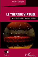 Le théâtre virtuel - De la subversion à la transgression cover image