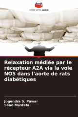 Relaxation médiée par le récepteur A2A via la voie NOS dans l'aorte de rats diabétiques cover image