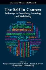 The Self in Context: Pathways to Flourishing, Learning, and Well-Being (International Advances in Self Research) cover image
