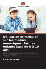 Utilisation et réflexion sur les médias numériques chez les enfants âgés de 8 à 10 ans cover image