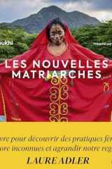 Les nouvelles matriarches - Dernières sociétés de femmes autour du monde cover image