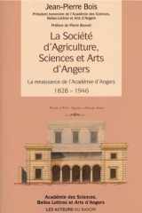 La Société d'Agriculture, Sciences et Arts d'Angers - La renaissance de l'Académie d'Angers 1828-1946 cover image