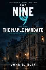 THE MAPLE MANDATE: It Wasn’t a Country. It Was a Laboratory (The Nine) cover image