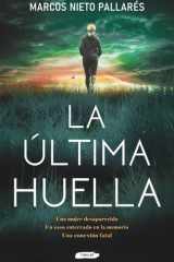 La última huella: Un thriller impredecible, frenético y de lectura compulsiva (Crimen y misterio) (Spanish Edition) cover image