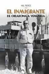EL INMIGRANTE: De Oklahoma a Venezuela (Spanish Edition) cover image