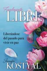 Finalmente Libre Liberándose Del Pasado para Vivir en Paz cover image