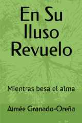 En Su Iluso Revuelo - Mientras besa el alma cover image