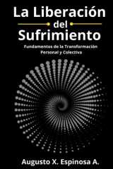 La Liberación del Sufrimiento - Fundamentos de la Transformación Personal y Colectiva cover image