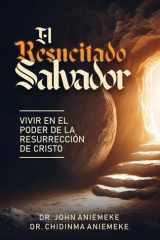 El Salvador Resucitado Viviendo en El Poder de la Resurrección de Cristo cover image