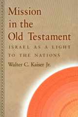 Mission in the Old Testament: Israel as a Light to the Nations cover image