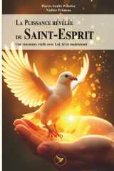 La Puissance révélée du Saint-Esprit - Une rencontre réelle avec Lui, ici et maintenant cover image