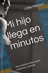 Mi hijo llega en minutos - Una novelita erótica sobre confusión y claridad cover image