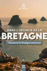 Dans l'intimité de la Bretagne - Découvrir la Bretagne autrement cover image