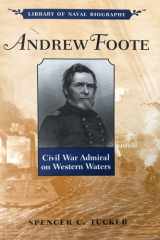 Andrew Foote: Civil War Admiral on Western Waters (Library of Naval Biography) cover image