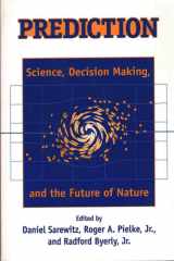 Prediction: Science, Decision Making, and the Future of Nature