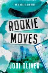 Rookie Moves (The Rookie Diaries Book 1): Alternate Cover cover image