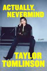 Actually, Nevermind: Essays cover image