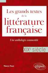Les grands textes de la littérature française - Une anthologie commentée XIXe siècle cover image