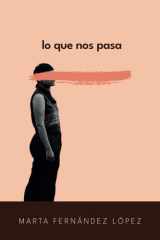 Lo que nos pasa cover image