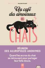Au café des amoureux des chats - Réunion des ailurophiles anonymes cover image