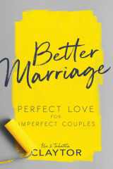 Better Marriage: Perfect Love for Imperfect Couples cover image