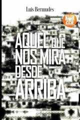 Aquel que nos mira desde arriba (Spanish Edition) cover image