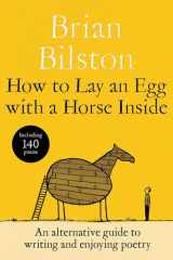 How to Lay an Egg with a Horse Inside - An Alternative Guide to Writing and Enjoying Poetry cover image