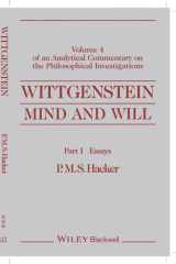 Wittgenstein, Part I: Essays Mind and Will: Volume 4 of an Analytical Commentary on the Philosophical Investigations cover image