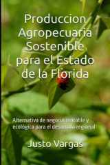Produccion Agropecuaria Sostenible para el Estado de la Florida - Alternativa de negocio rentable y ecológica para el desarrollo regional cover image