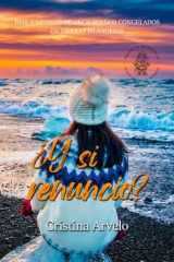 ¿Y si renuncio? Idas y venidas de unos sueños congelados en tierras islandesas: Una novela feelgood de viajes (Pasaporte a una nueva vida) (Spanish Edition) cover image