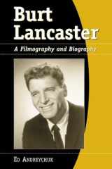 Burt Lancaster: A Filmography and Biography cover image