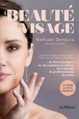 La beauté du visage - Yoga du visage, automassages, skin care, nutrition, collagène... + de 100 techniques, + de 20 routines en vidéos, des conseils de professionnels de santé cover image