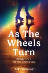 As the Wheels Turn: Skating, Dating, and Long-Distance Love cover image