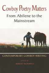 Cowboy Poetry Matters: From Abilene to the Mainstream: Contemporary Cowboy Writing cover image