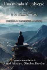 UNA MIRADA AL UNIVERSO Y A LA HUMANIDAD: RESUMEN DE LOS ESCRITOS DE URANTIA (Los escritos de Urantia - Volumen 1-3 e ebook) (Spanish Edition) cover image