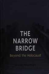 The Narrow Bridge Beyond the Holocaust cover image