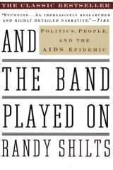 And The Band Played on Politics, People, and the AIDS Epidemic cover image