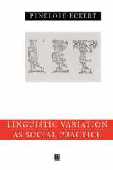 Language Variation as Social Practice The Linguistic Construction of Identity in Belten High cover image
