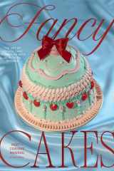 Fancy Cakes: The Art of Vintage Cake Decorating with 40 Modern Designs cover image